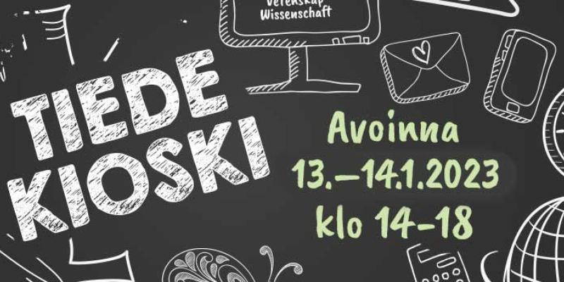 Kuvituskuvassa teksti: Tiedekioski, Avoinna 13.-14.1.2023 klo 14-18.