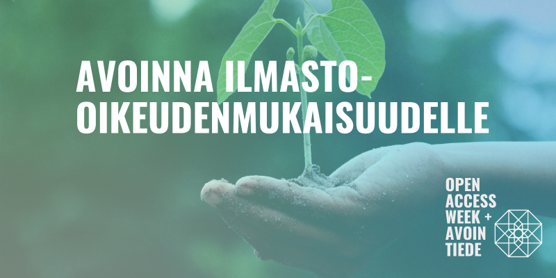 Teksti: Avoinna ilmasto-oikeudenmukaisuudelle. Taustalla kasvintaimi kämmenellä. 