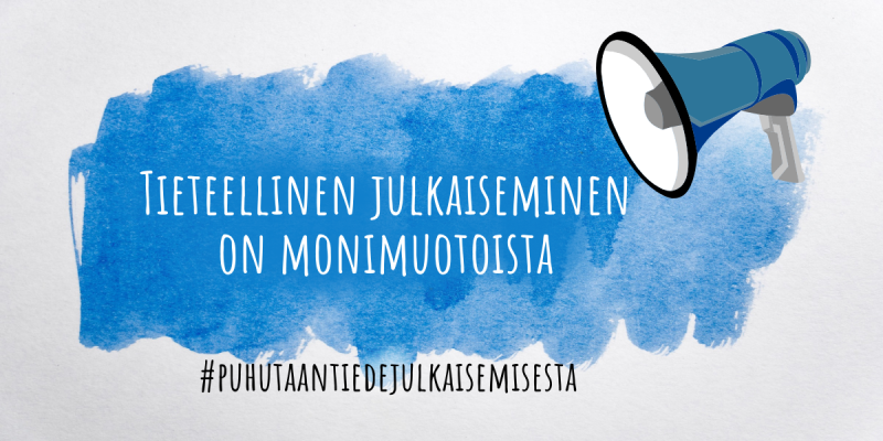 Sinisellä pohjalla teksti tieteellinen julkaiseminen on monimuotoista sekä megafoni.