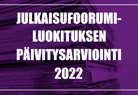 Kuvituskuva. Violetti tausta ja valkoinen teksti "Julkaisufoorumi-luokituksen päivitysarviointi 2022".